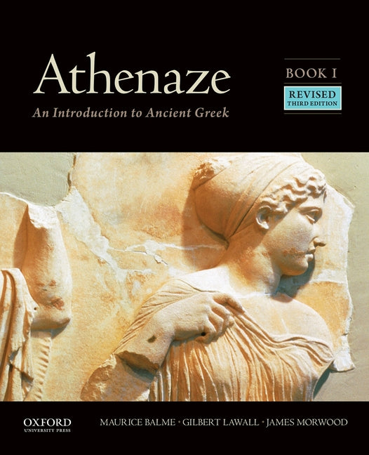 Athenaze, Book I: An Introduction to Ancient Greek -- Maurice Balme, Paperback