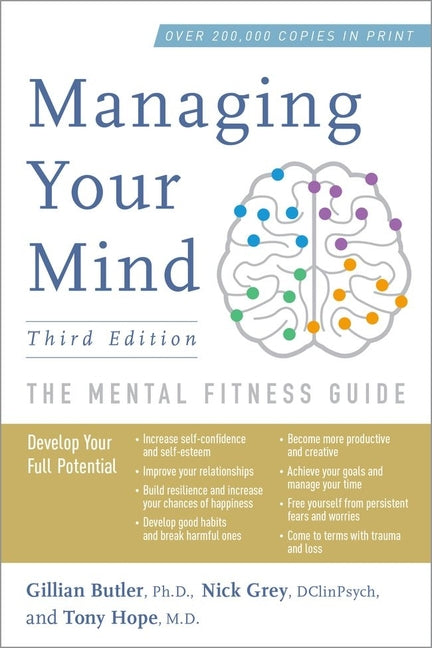 Managing Your Mind: The Mental Fitness Guide by Butler, Gillian