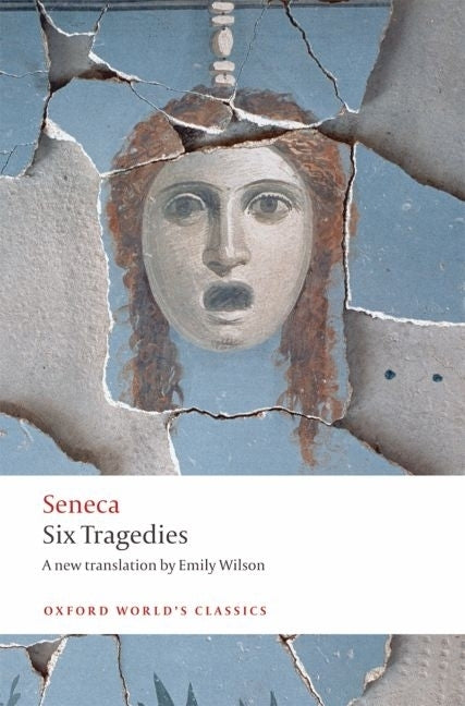 Six Tragedies -- Seneca, Paperback