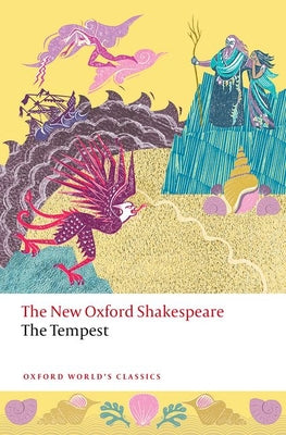 The Tempest: The New Oxford Shakespeare -- William Shakespeare, Paperback