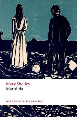 Mathilda -- Mary Shelley, Paperback