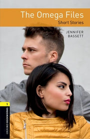 Oxford Bookworms Library: The Omega Files - Short Stories: Level 1: 400-Word Vocabulary by Bassett, Jennifer