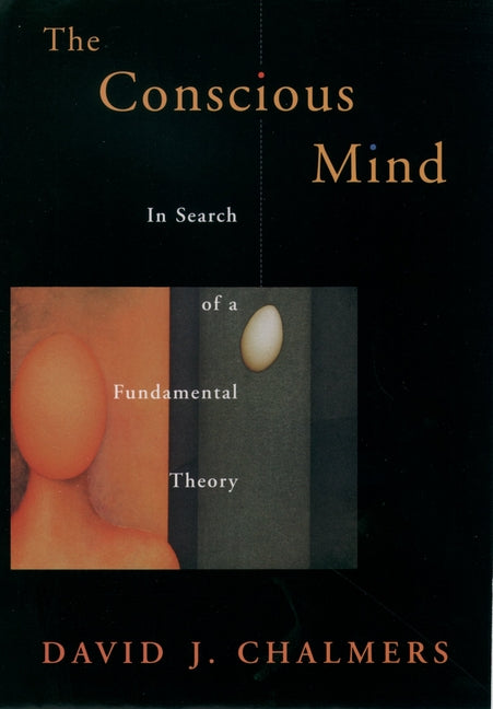 Conscious Mind in Search of a Fundamental Theory (Revised) -- David J. Chalmers, Paperback