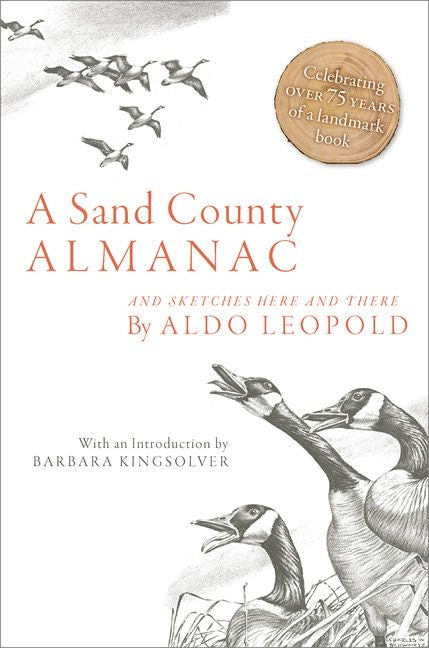 A Sand County Almanac: And Sketches Here and There -- Aldo Leopold, Paperback