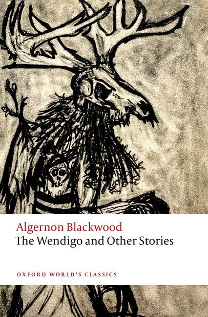 The Wendigo and Other Stories -- Algernon Blackwood, Paperback