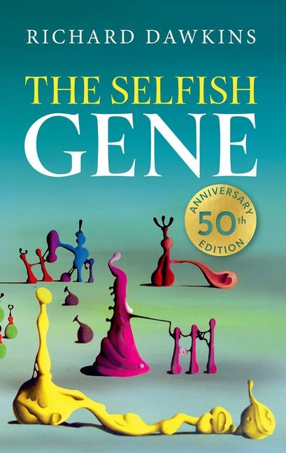 The Selfish Gene: 50th Anniversary Edition -- Richard Dawkins, Hardcover