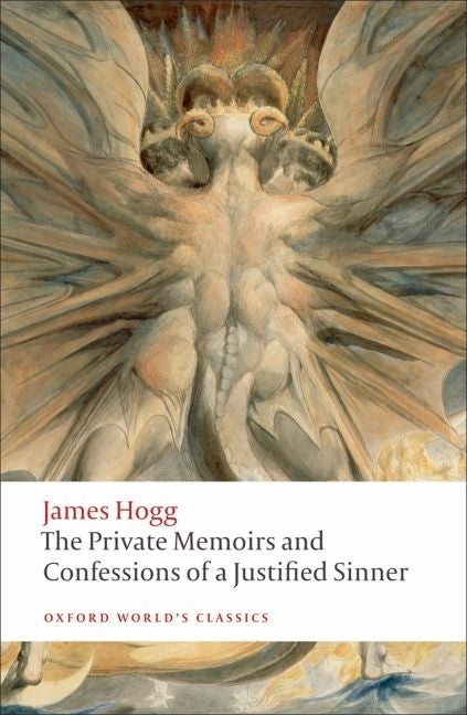 The Private Memoirs and Confessions of a Justified Sinner -- James Hogg, Paperback