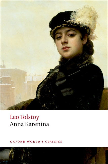 Anna Karenina -- Leo Tolstoy, Paperback