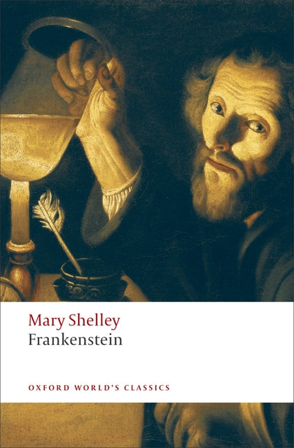 Frankenstein: Or the Modern Prometheus -- Mary Shelley, Paperback