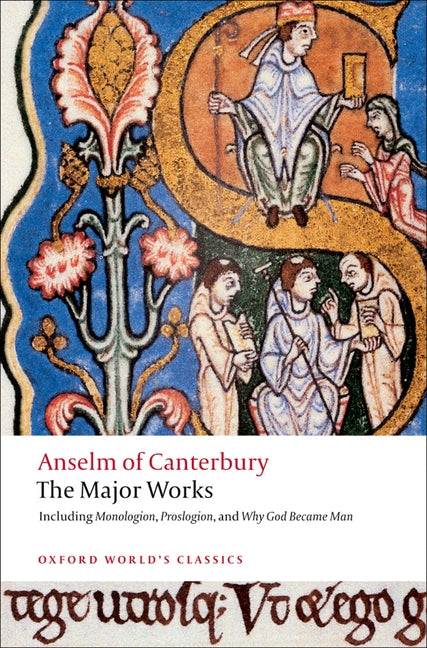 Anselm of Canterbury: The Major Works -- St Anselm, Paperback