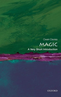 Magic: A Very Short Introduction by Davies, Owen