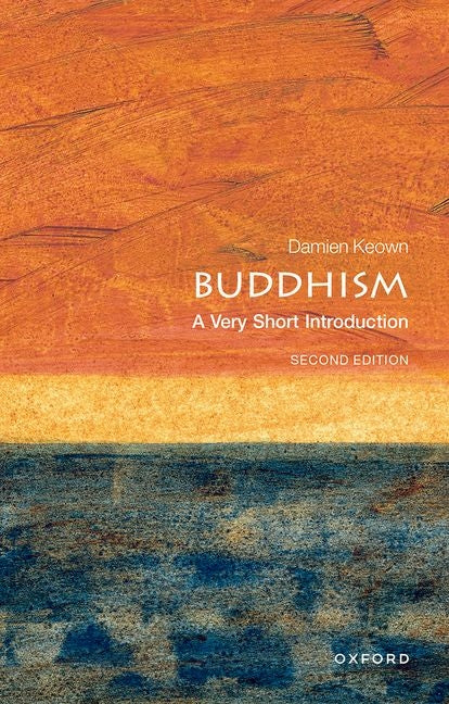 Buddhism: A Very Short Introduction -- Damien Keown, Paperback