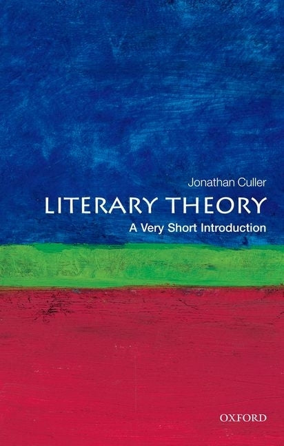 Literary Theory: A Very Short Introduction -- Jonathan Culler, Paperback