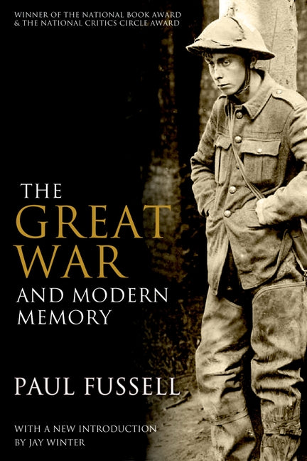 The Great War and Modern Memory by Fussell, Paul