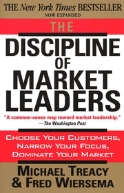 The Discipline of Market Leaders by Treacy, Michael