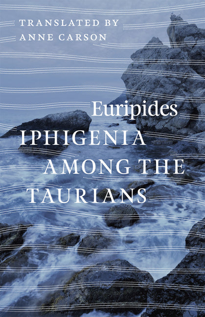 Iphigenia among the Taurians -- Euripides, Paperback