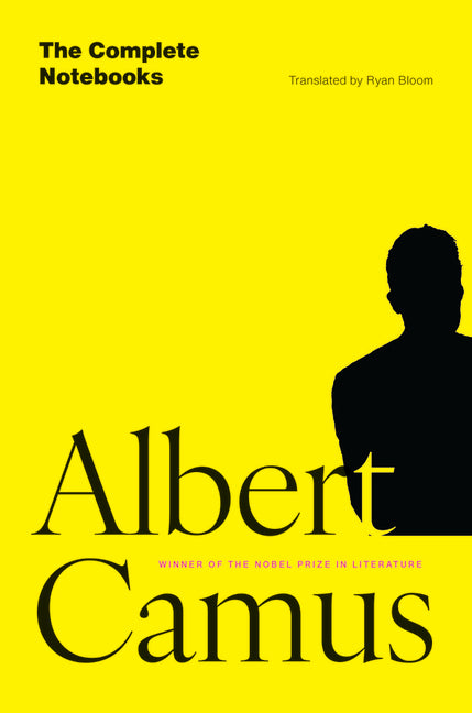 The Complete Notebooks -- Albert Camus, Hardcover
