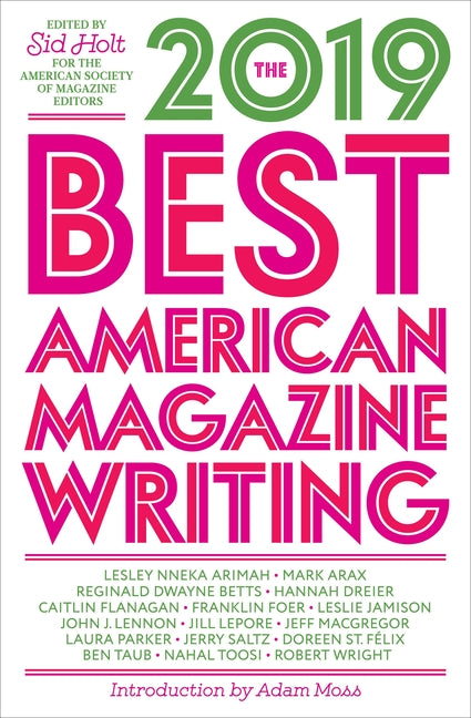 The Best American Magazine Writing 2019 -- Sid Holt, Paperback