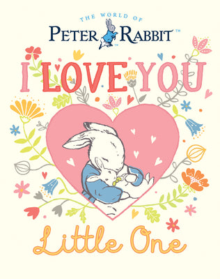 I Love You, Little One -- Beatrix Potter, Hardcover
