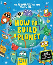 How to Build a Planet by Butterfield, Moira