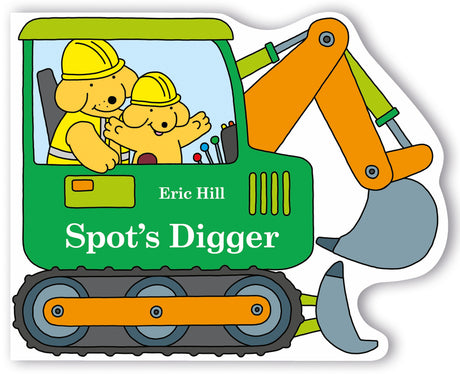 Spot's Digger -- Eric Hill, Board Book