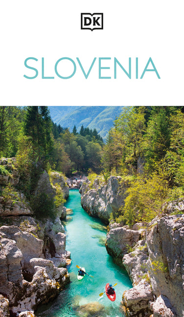 DK Slovenia: Must-See Sights. Culture & History. Detailed Maps & Tours. Covers Lake Bled, Ljubljana, the Alps, & More -- Dk Travel, Paperback
