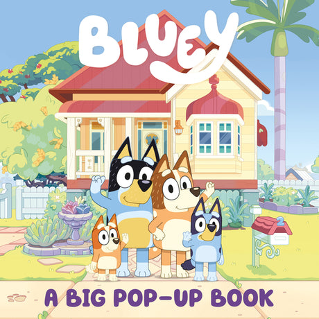 Bluey: A Big Pop-Up Book -- Penguin Young Readers Licenses, Board Book
