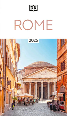 DK Rome: Must-See Sights. Culture & History. Detailed Maps & Tours. Covers Ancient Rome, Vatican City, Trastevere, & More -- Dk Travel, Paperback