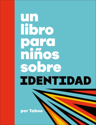 Un Libro Para Niños Sobre Identidad by Taboo