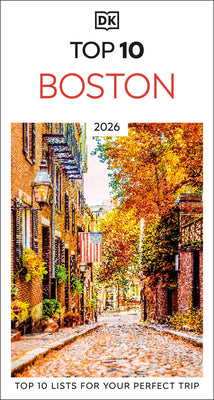 DK Top 10 Boston: Top 10 Lists for Your Perfect Trip, Plus an All-Weather Folded Map -- Dk Travel, Paperback