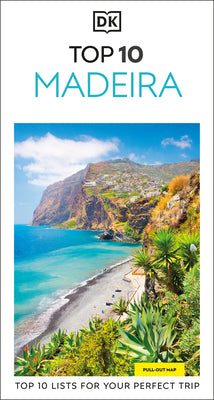 DK Top 10 Madeira: Top 10 Lists for Your Perfect Trip, Plus an All-Weather Folded Map -- Dk Travel, Paperback