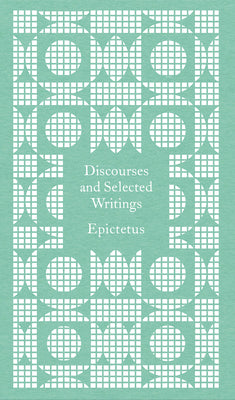 Discourses and Selected Writings -- Épictète, Hardcover