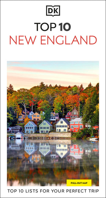 DK Top 10 New England: Top 10 Lists for Your Perfect Trip, Plus an All-Weather Folded Map -- Dk Travel, Paperback