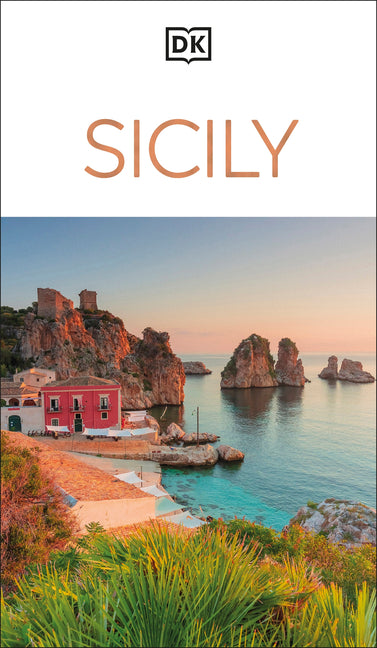 DK Sicily: Must-See Sights. Culture & History. Detailed Maps & Tours. Covers Palermo, Taormina, Mount Etna, & M -- Dk Travel, Paperback