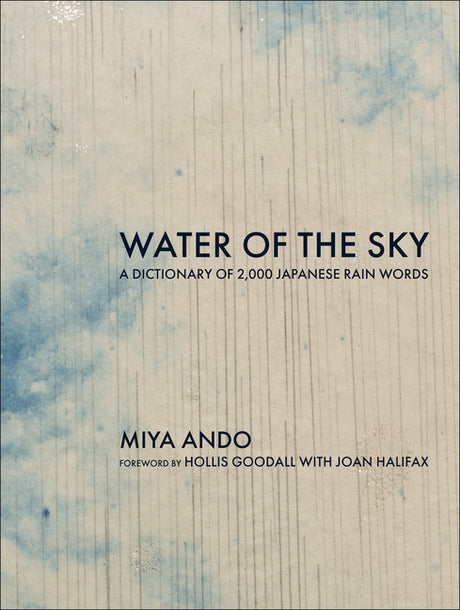 Water of the Sky: A Dictionary of 2,000 Japanese Rain Words -- Miya Ando, Hardcover