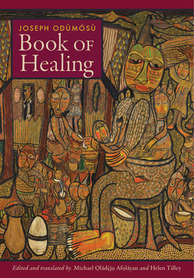 Book of Healing by Odùmósù, Joseph