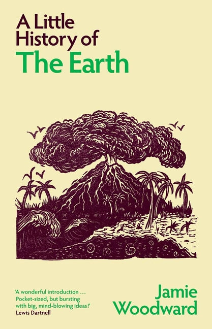 A Little History of the Earth by Woodward, Jamie