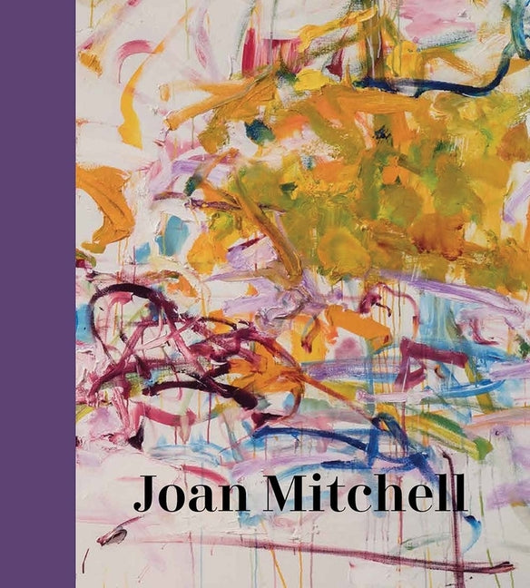 Joan Mitchell -- Sarah Roberts, Hardcover
