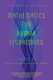 Mathematics for Human Flourishing by Su, Francis