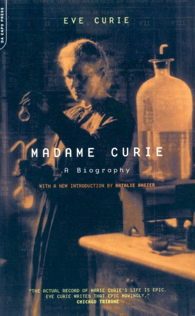 Madame Curie: A Biography -- Eve Curie, Paperback
