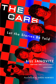 The Cars: Let the Stories Be Told by Janovitz, Bill