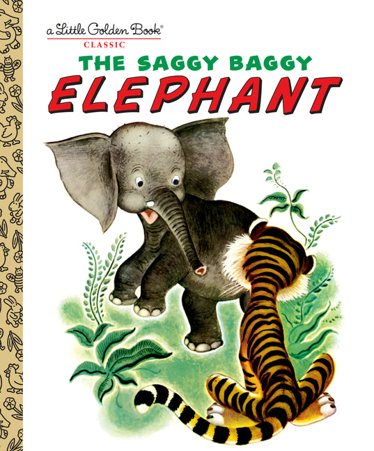 The Saggy Baggy Elephant -- Golden Books, Hardcover