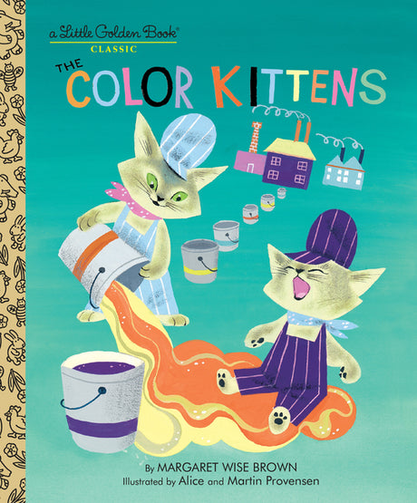 The Color Kittens -- Margaret Wise Brown, Hardcover