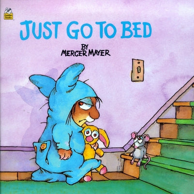 Just Go to Bed (Little Critter) -- Mercer Mayer, Paperback