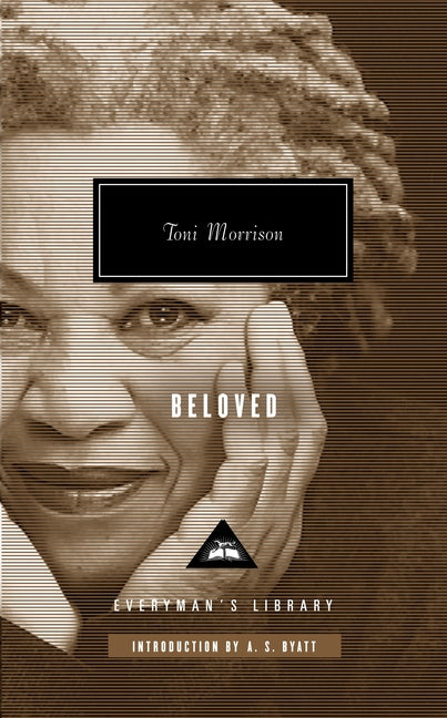 Beloved: Introduction by A. S. Byatt -- Toni Morrison, Hardcover