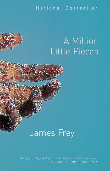 A Million Little Pieces -- James Frey, Paperback