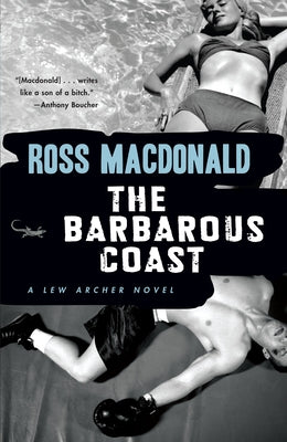 The Barbarous Coast -- Ross MacDonald, Paperback