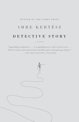Detective Story by Kertész, Imre