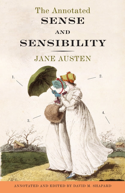 The Annotated Sense and Sensibility -- Jane Austen, Paperback