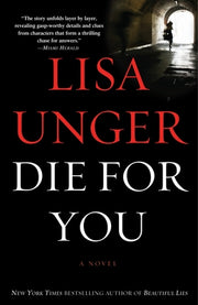 Die for You: Die for You: A Novel by Unger, Lisa